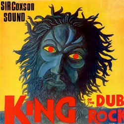 Image of Front Cover of 4944093S: LP - SIR COXSON SOUND, King Of The Dub Rock (Tribes Man Records; TMLP 002, UK 2000s Reissue, Glossy Sleeve)   VG+/EX