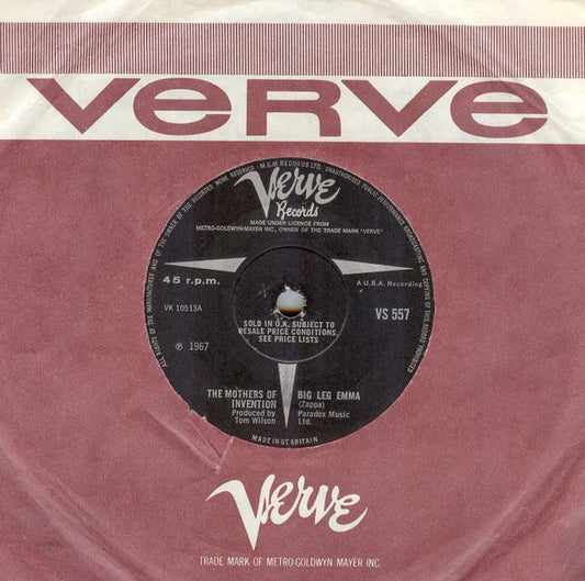 Image of Front Cover of 7" - VG+/VG+ - THE MOTHERS OF INVENTION, Big Leg Emma / Why Don't You Do Me Right (Verve Records; VS 557 , UK 1967, Solid Centre), Very Strong VG+, Company Sleeve, Slight Damage to Sleeve Opening, Number Written in Pencil On Sleeve,  - 2826345E