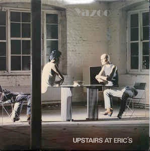 Image of Front Cover of LP - VG/G+ - YAZOO, Upstairs At Eric's (Mute Lighter Blue Labels; STUMM 7, UK 1982, Inner, "Tape One" Matrix), ,  - 1026391E