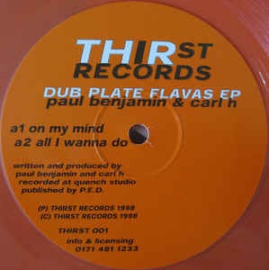 Image of Front Cover of 12" EP - /VG - PAUL BENJAMIN & CARL H, Dub Plate Flavas EP (Thirst Records; THIRST 001, UK 1998, Orange Vinyl), Light marks only,  - 2546266S