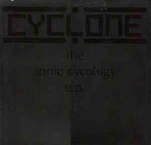 Image of Front Cover of 12" - VG/VG+ - CYCLONE, The Sonic Cycology E.P. (Network Records; NWKT 28, US 1991), Sleeve has sign of sticker, vinyl in great condition.,  - 2446149S