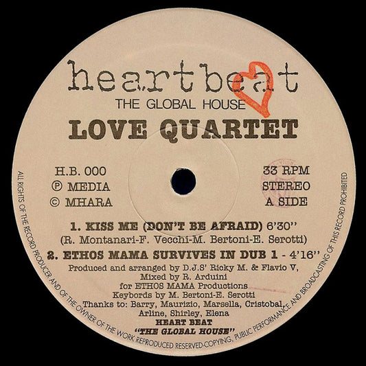 Image of Front Cover of 12" - VG/VG - LOVE QUARTET, Kiss Me (Don't Be Afraid) (Heratbeat; H.B. 000, Italy 1992, Company Sleeve), Sleeve has liquid staining / discolouration along top and bottom edges. Also general wear and scuffs too, A1 Kiss Me (Don't Be Afraid)A2 Ethos Mama Survives In Dub 1B1 Un Beso No MataB2 Ethos Mama Survives In Dub 2 (The Last One Is My Passion) - 3116399C