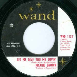 Image of Front Cover of 4014074C: 7" - MAXINE BROWN, Let Me Give You My Lovin' (wand; WND 1128, US 1966, Company Sleeve) Quite a few light marks but plays nicely with minimal surface noise. Labels have some ring wear but are clean. Hole punched. Company sleeve with date stamp.  VG/G+