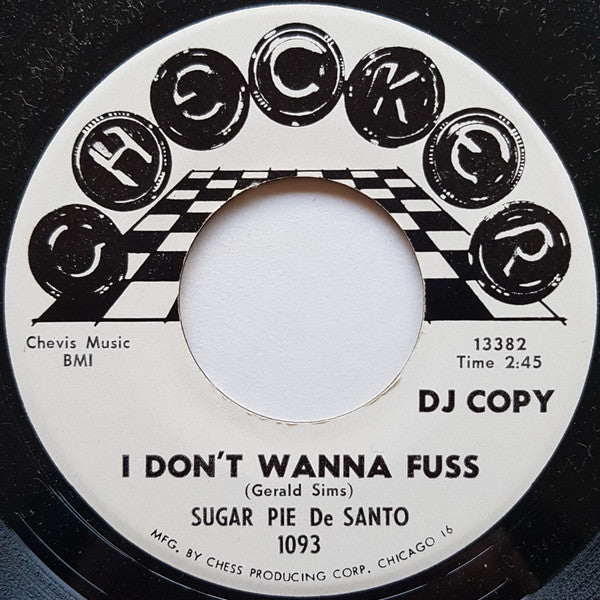 Image of Front Cover of 7" - /G+ - SUGAR PIE DESANTO, I Don't Wanna Fuss / I Love You So Much (Checker; 1093, US 1964, DJ Promo), Writing on label in marker pen,  - 1116196C