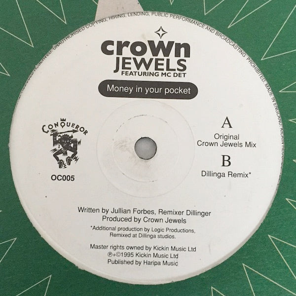 Image of Front Cover of 12" - VG/VG - CROWN JEWELS FEATURING MC DET, Money In Your Pocket / Dillinga Remix (Conqueror; OC005, UK 1995), Strong VG, only a handful of hairlines,  - 3826006E