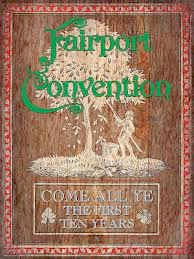 Image of Front Cover of 7xCD - VG+/M - FAIRPORT CONVENTION, Come All Ye : The First Ten Years (UMC; 574 847-9, UK 2017, Box Set, Booklets & Inners, Poster), CDs are sealed ,  - 4136123E