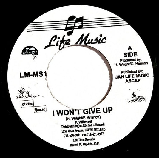 Image of Front Cover of 4915516C: 7" - FRANKIE WILMOTT, I Won't Give Up (Life Music; LM-MS1, UK 1990s) Light marks only.  /VG