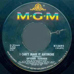 Image of Front Cover of 2814270C: 7" - SPYDER TURNER, I Can't Make It Anymore / Don't Hold Back (MGM; K13692, US 1967)   /VG+