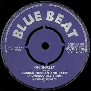 Image of Front Cover of 7" - /VG - DERRICK MORGAN AND PATSY / DRUMBAGO ALL STARS / BASIL GABIDON'S GROUP, Oh Shirley / Sam The Fisherman (Blue Beat; 45/BB 106, UK 1962, Plain Sleeve, 4 prong centre), Light marks.,  - 3626243E