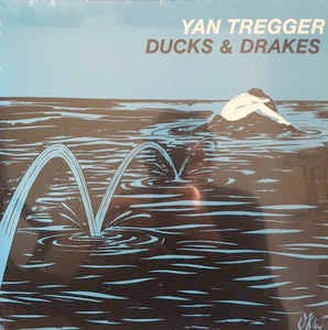 Image of Front Cover of 0825049E: LP - YAN TREGGER, Ducks & Drakes (BBE; BBE477ALP, Europe 2018 Reissue, Gatefold)   EX/VG+