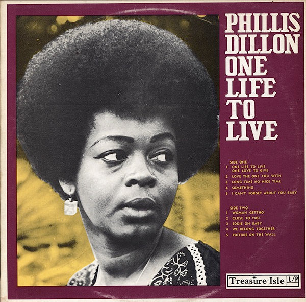 Image of Front Cover of LP - VG/G+ - PHYLLIS DILLON, One Life To Live (Treasure Isle; TI LP 001, Jamaica 1970s Reissue), Shiny copy; one feelable line affect A4 with light ticks, nothing too intrusive.WOL. Bit of wear on sleeve, still looks nice.,  - 2346321S