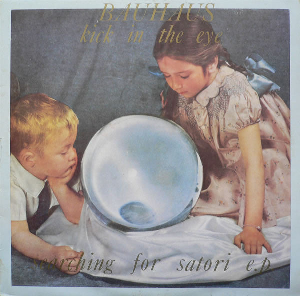 Image of Front Cover of 12" - VG/VG - BAUHAUS, Kick In The Eye (Searching For Satori E.P.) (Beggars Banquet; BEG 74 (T), UK 1982, Gold Text Sleeve, Mispress With "Poison Pen" Instead Of "In Fear Of Dub"), ,  - 4316172C