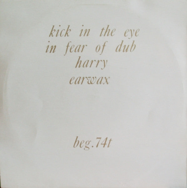 Image of Back Cover of 12" - VG/VG - BAUHAUS, Kick In The Eye (Searching For Satori E.P.) (Beggars Banquet; BEG 74 (T), UK 1982, Gold Text Sleeve, Mispress With "Poison Pen" Instead Of "In Fear Of Dub"), ,  - 4316172C