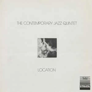 Image of Front Cover of LP - VG+/VG - THE CONTEMPORARY JAZZ QUINTET, Location (Strata Records; OEP 1006, US 2018 Reissue, Gatefold, Limited Edition of 1,000), Some storage marks., This limited edition of the ContemporaryJazz Quintet (CJQ) reissue LP of 1000copies features remastered audio fromthe original master tapes, along with theoriginal artwork that has been restoredand includes previously unseen photosby Leni Sinclair. - 1516203C
