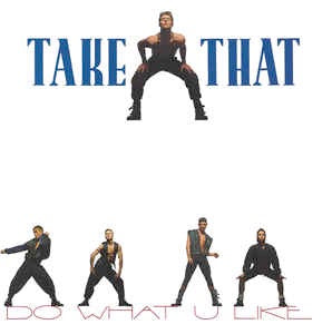 Image of Front Cover of 12" - VG/G+ - TAKE THAT, Do What U Like (Dance UK; 12 DUK 2, UK 1991, Picture Sleeve), Light marks, edge and ring wear.,  - 4316225C