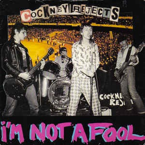 Image of Front Cover of 0226302E: 7" - COCKNEY REJECTS, I'm Not A Fool / East End (EMI; 5008, UK 1979, Picture Sleeve) Sleeve Creased  VG/EX