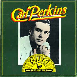 Image of Front Cover of 3315069C: 3xLP - CARL PERKINS, The Sun Years (Sun; sun box 101, UK 1982, Box Set, Booklet)   VG/VG+