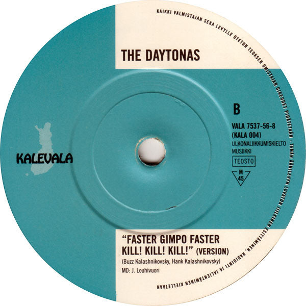 Image of Back Cover of 7" - VG+/EX - THE DAYTONAS, Faster Gimpo Faster Kill! Kill! Kill! (Kalevala; KALA 004, Finland 1997, Company Sleeve, The 4th Kalevala release by Bill Drummond. Issued in generic Kalevala die cut sleeve), ,  - 1726326E