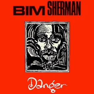 Image of Front Cover of 0125228E: LP - BIM SHERMAN, Danger (Century Records; 200, UK 1984) Light storage wear on sleeve.  VG+/VG+