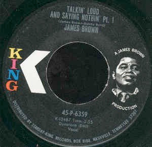 Image of Front Cover of 3954096S: 7" - JAMES BROWN, Talkin' Loud And Saying Nothin' (King Records ; 45-P-6359, US 1970, Plain Sleeve)   /VG