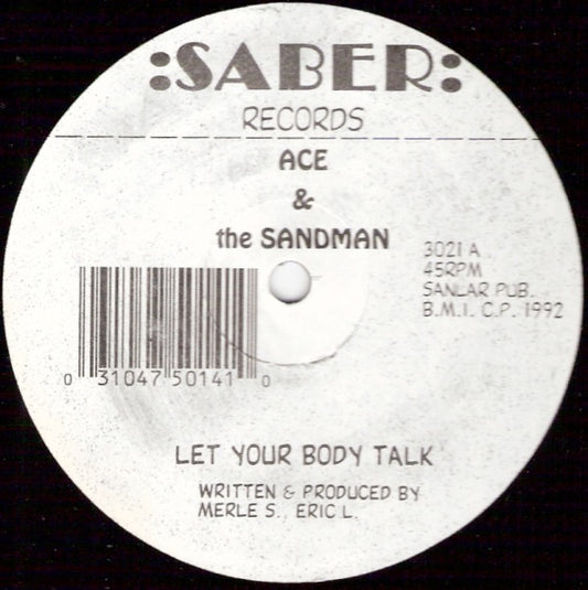 Image of Front Cover of 12" - /VG - ACE AND THE SANDMAN, Let Your Body Talk (Saber Records; 3021, US 1992, Plain Sleeve), Really strong VG, one or two very light pops on A side, otherwise plays great,  - 1946187S