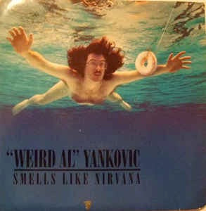 Image of Front Cover of 4425453E: 7" - "WEIRD AL' YANKOVIC, Smells Like Nirvana / Waffle King (scotti bros records; 866 956-7, UK 1992) Strong VG+ Throughout  VG+/VG+
