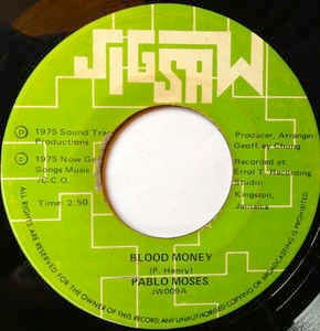 Image of Front Cover of 7" - /G+ - PABLO MOSES, Blood Money (Jigsaw; JW009, Jamaica 1975), Marks and scuffs, plays through ok. Label wear.,  - 4216217C