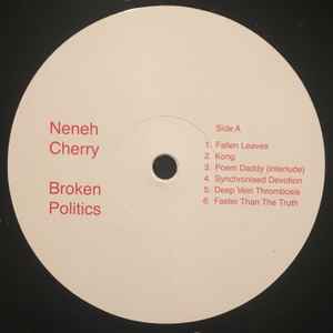 Image of Label Cover of LP - VG/EX - NENEH CHERRY, Broken Politics (Smalltown Supersound ; STS343LP, Europe 2018, Inner), Opened Instore, Still In Stickered Shrinkwrap. Corner bump.,  - 2646100S