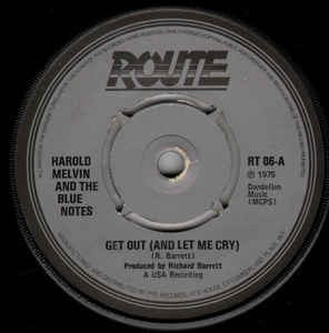 Image of Front Cover of 7" - /VG - HAROLD MELVIN AND THE BLUE NOTES, Get Out (And Let Me Cry) / You May Not Love Me (Route Records; RT 06, UK 1975 Reissue, Plain Sleeve), Marks on disc. Plays well.,  - 3226206E