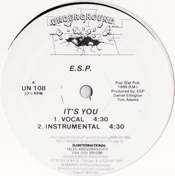 Image of Front Cover of 12" - /VG+ - E.S.P., It's You (Underground; UN 108, US 1988 Reissue), one hairline otherwise clean. highlighter on label - v. minor, Reissue of '86 chicago deep house anthem. No collection complete without it. - 1946161S