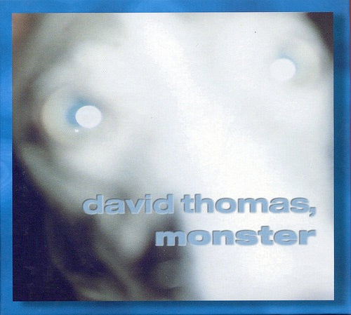 Image of Front Cover of 3354103S: 5xCD - DAVID THOMAS, Monster (Cooking Vinyl; HR 110, UK 1997 Reissue, Box Set)   VG+/VG