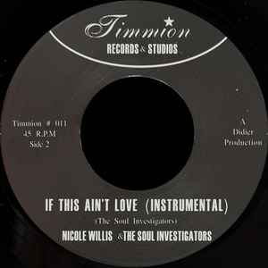 Image of Back Cover of 7" - /EX - NICOLE WILLIS AND THE SOUL INVESTIGATORS, If This Ain't Love (Don't Know What Is) / Instrumental (Timmion; # 011, Finland 2005, Plain Sleeve), ,  - 2956066S