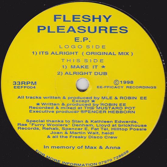 Image of Front Cover of 12" - /VG - MLE & ROBIN EE, Fleshy Pleasures E.P. (EE-FFICACY Recordings; EEFF004, UK 1998, Plain Sleeve), Highlighter on Label. Light marks across each side, causing surface noise noticeable during breakdowns and run in.,  - 3546031S
