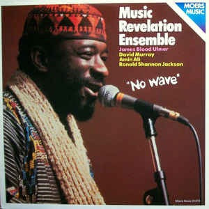 Image of Front Cover of 4844220S: LP - MUSIC REVELATION ENSEMBLE, No Wave (Moers Music; 01072, Germany 1980)   VG+/VG+