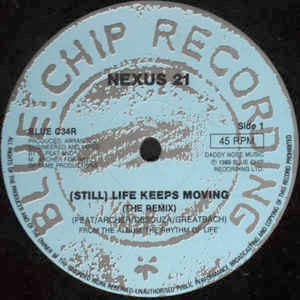 Image of Front Cover of 12" - VG/G - NEXUS 21, (Still) Life Keeps Moving (The Remix) (Blue Chip; BLUE C34R, UK 1989, Company Sleeve), Light Marks only.,  - 3126314E