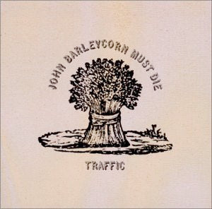 Image of Front Cover of 4215055C: LP - TRAFFIC, John Barleycorn Must Die (Island Records; ILPM 9116 , UK 1987 Reissue, Company Inner, Sticker)   VG/VG