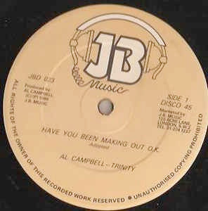Image of Front Cover of 12" - VG+/VG - AL CAMPBELL / TRINITY, Have You Been Making Out O.K. / Dangerous Weapon (JB Music; JBD 023, UK 1980, Company Sleeve), ,  - 2746150S