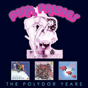 Image of Front Cover of 3xCD - VG+/VG+ - THE PINK FAIRIES, The Polydor Years (Floating World Records; FLOATD6390, UK 2019, Delux Edition, Double CD Case, Booklet), ,  - 1416079C