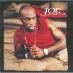 Image of Front Cover of 2xLP - VG/VG - JOE, My Name Is Joe (Jive; 9220351, UK 2000, 2 Inners), A few light marks to discs but nothing serious. Sleeve has some edge and corner wear.,  - 3116307C
