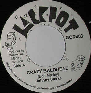Image of Front Cover of 7" - /G+ - JOHNNY CLARKE, Crazy Baldhead (Jackpot (2); GOR403, Jamaica Reissue), Blank,  - 4126232E
