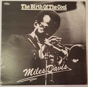 Image of Front Cover of LP - VG/VG - MILES DAVIS, The Birth Of The Cool (Capitol Records (Black / Silver); CAPS 1024, UK 1978 Reissue, Picture Sleeve, Mono), ,  - 3026101E