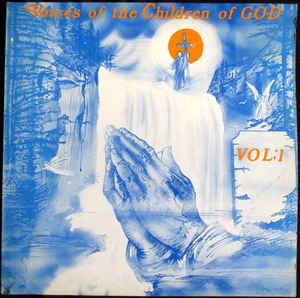 Image of Front Cover of 0815230C: LP - VARIOUS ARTISTS, Voices Of The Children Of God Vol;1 (Blessed; BL LP 01, UK 1978, Laminated Front Sleeve) Split bottom edge of sleeve  VG/VG