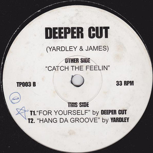 Image of Front Cover of 12" - /F - DEEPER CUT/ YARDLEY, Deeper Cut (Fifty First Recordings; TP003, UK 1998, Test Pressing, Plain Sleeve), Large gauge out of A1, renders that track barely playable. Light scuffs and marks otherwise. Biro on label., A1 Deeper Cut   Catch The Feelin (Untitled Mix 1)A2 Deeper Cut   Catch The Feelin (Untitled Mix 2)B1 Deeper Cut   For YourselfB2 Yardley   Hang Da Groove - 3916014C