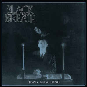 Image of Front Cover of 5114468C: LP - BLACK BREATH, Heavy Breathing (Southern Lord; LORD 114, US 2010)   NEW/NEW