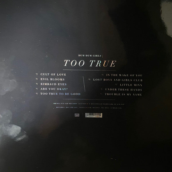 Image of Back Cover of LP - VG+/VG+ - DUM DUM GIRLS, Too True - Loser Edition (Sub Pop; SP1040, UK 2014, Inner, Limited Blue Marble Vinyl), Still In Opened Shrinkwrap With Hype Sticker and Clear Title Sticker,  - 3126244E