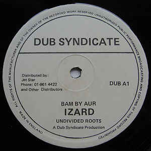 Image of Front Cover of 12" - /VG - IZARD (LIZARD) / UNDIVIDED ROOTS, Bam By Aur / Got To Come Back (Dub Syndicate; DUB A1, UK 1980, Plain Sleeve), Light Marks only. Labels have rubbed off., Adrian Sherwood - 2116439C