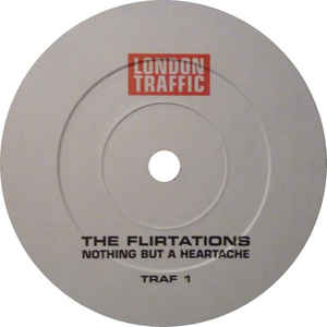 Image of Front Cover of 7" - /VG+ - THE FLIRTATIONS, Nothing But A Heartache (London Traffic; Traf 1, US 1998, Promo, Single Sided ), ,  - 3116240C