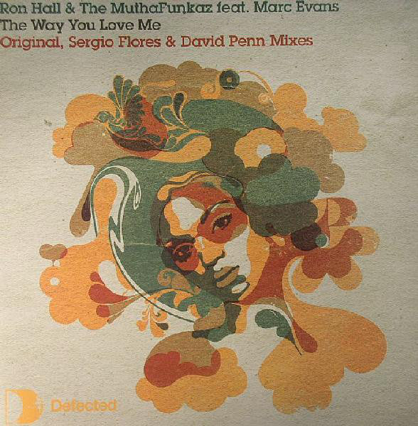 Image of Front Cover of 12" - VG+/VG+ - RON HALL AND THE MUTHAFUNKAZ FEAT. MARK EVANS, The Way You Love Me (Defected; DFTD123R, UK 2006, Picture Sleeve), ,  - 3016352C
