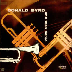 Image of Front Cover of LP - G+/VG - DONALD BYRD, And Then Some (Eros; ERL 50067, UK 1962, Flipback Sleeve, Mono), Small chunk missing of sleeve rear. Other small tears, staining. Light hairlines. ,  - 3626115E