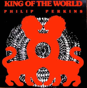 Image of Front Cover of LP - G+/G+ - PHILIP PERKINS, King Of The World (Fun Music; Fun 1003, US 1983), Sleeve intact but worn, plays with a little background noise here and there.,  - 2416508C